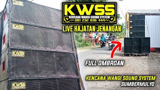 Video thumbnail for KWSS Audio Live Hajatan Full Ombroan ( Kencana Wangi Sound System ) by KENTHOR Channel