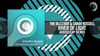 The Blizzard & Sarah Russell - River of Light (Audioleap Remix)