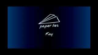 paper lies - Kay