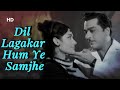 Dil Lagakar Hum Ye Samjhe | Zindagi Aur Maut (1965) | Faryal | Pradeep Kumar | Classic Song