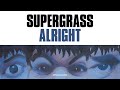 Supergrass - Alright (Official Audio)