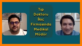 Tıp Doktoru İlaç Firmasında Medikal Müdür Ne İş Yapar ? | Tıpta Farklı Kariyer Y