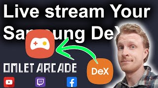 LIvestream gameplay to Youtube from Samsung DeX with #OmletArcade