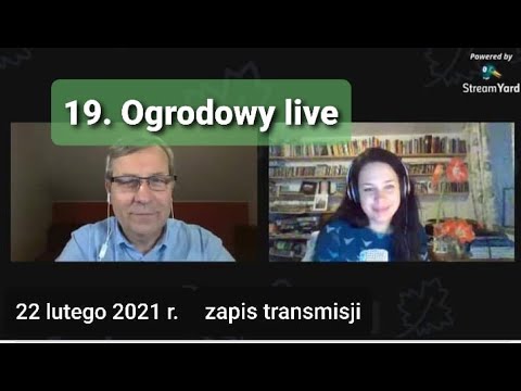 19. Ogrodowy live I Sposoby na wyciągnięte siewki I Zapis transmisji