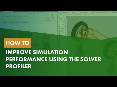 How to Improve Simulation Performance Using the Solver Profiler