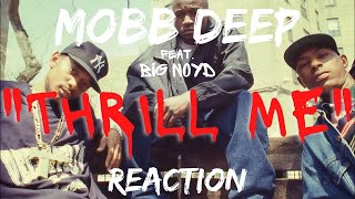 Mobb Deep &quot;Thrill Me&quot; feat. Big Noyd (REACTION) Subscriber Request