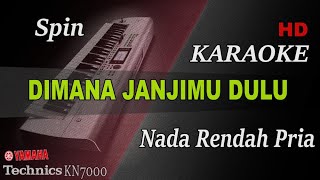 Download lagu SPIN - DIMANA JANJIMU DULU ( NADA RENDAH PRIA ) || KARAOKE mp3