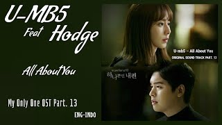 Download lagu U-mb5 Feat Hodge – All About You | My Only One 하나뿐인 내편 OST Part. 13 Lyrics Eng Indo mp3 Download lagu U-mb5 Feat Hodge – All About You | My Only One 하나뿐인 내편 OST Part. 13 Lyrics Eng Indo mp3