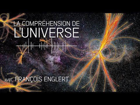 La compréhension de l’Univers avec François Englert