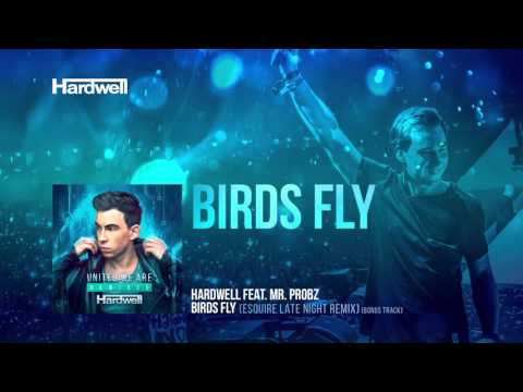 Hardwell feat. Mr. Probz - Birds Fly (eSQUIRE Late Night Remix) [#UWAREMIXED 15/15] BONUS TRACK