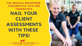 Expert Tips to Improve your Client Assessments as a Massage Therapist