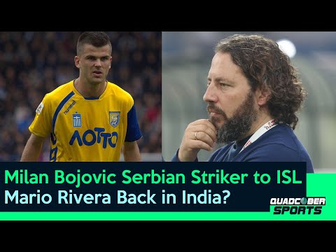 Milan Bojovic Serbian Striker to ISL, Mario Rivera Back in India? - Indian Football News