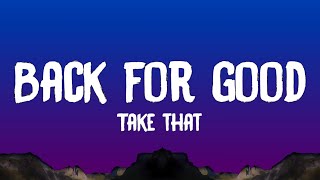 Take That - Back For Good (Lyrics)