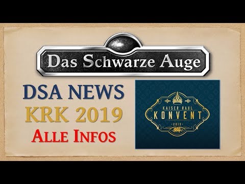 DSA NEWS  - Alle Infos vom Kaiser Raul Konvent 2019 - Sternenträger & Eiserne Flammen uvm.