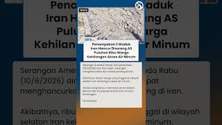Penampakan 2 Waduk Iran Hancur setelah Diserang AS, Puluhan Ribu Warga Kehilangan Akses Air Minum