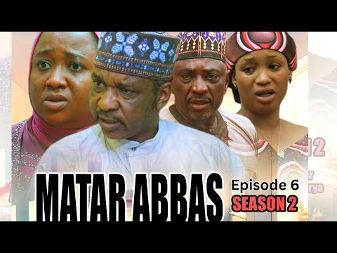 Matar Abbas Season 2 Episode 6 Hausa Series - Shirin Tauraruwa TV