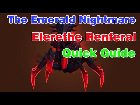 Elerethe Renferal│The Emerald Nightmare│QUICK GUIDE (Normal & Heroic)