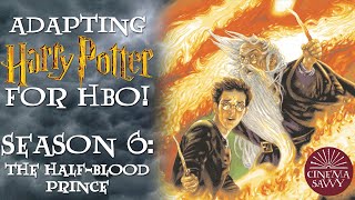 HOW THE HALF-BLOOD PRINCE SHOULD BE ADAPTED FOR HBO'S HARRY POTTER SERIES! - Cinema Savvy