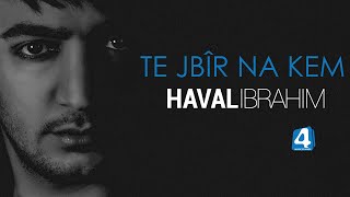 Download lagu Haval Ibrahim - Te Jibir Nakem ( Lyrics Video ) mp3