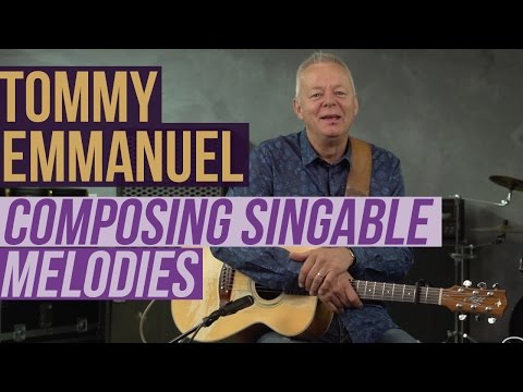 Tommy Emmanuel - Composing Singable Melodies Lesson, and "It's Never Too Late" Video