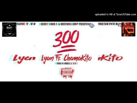 Lyan El Bebesi Ft. Chama - 300 | ►Official © AUDIO◄
