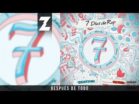 ZEHTYAN- Después de Todo Feat. Kafka (7 Días de Rap)