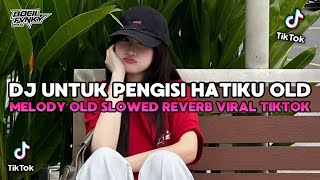 Download lagu DJ OLD FOR FILLING MY HEART SLOWED   REVERB VIRAL TIKTOK FYP NEWEST 2026 THAT YOU ARE LOOKING FOR... mp3