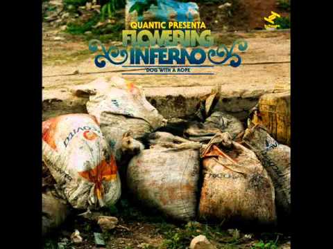 Quantic Presenta Flowering Inferno - Echate Pa'lla Dub