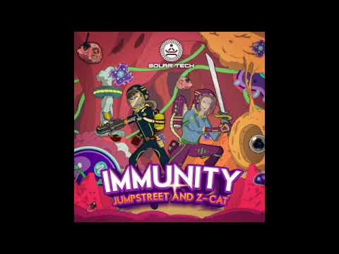Z Cat & Jumpstreet - Immunity