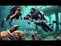 Saturday Sunrise LIVE Scuba (Twitch Replay 3/1/25)