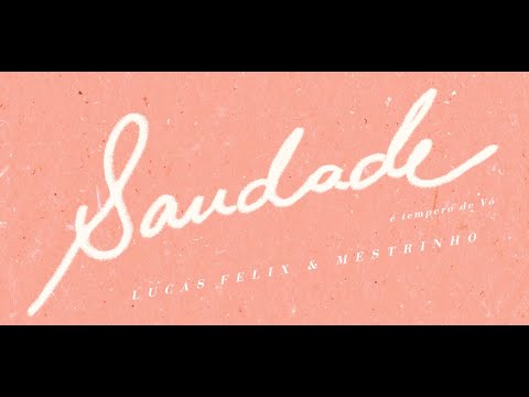 Lucas Felix e Mestrinho - Saudade é Tempero de Vó (Clipe Oficial)