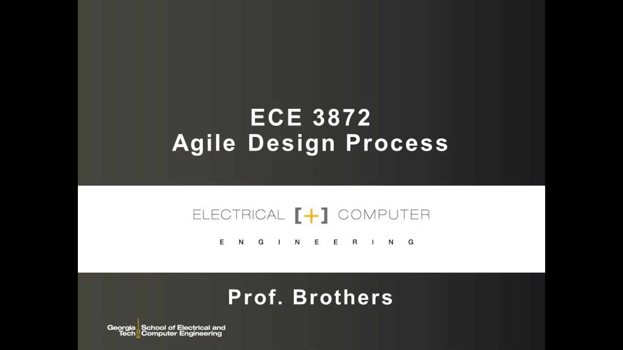 ECE 3872 Lecture 04a Agile Design Process