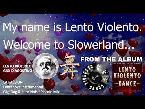 LENTO VIOLENTO - LA PASSION (LENTANOVA INSTRUMENTAL GIGI DAG & LUCA NOISE PICCOLO MIX)