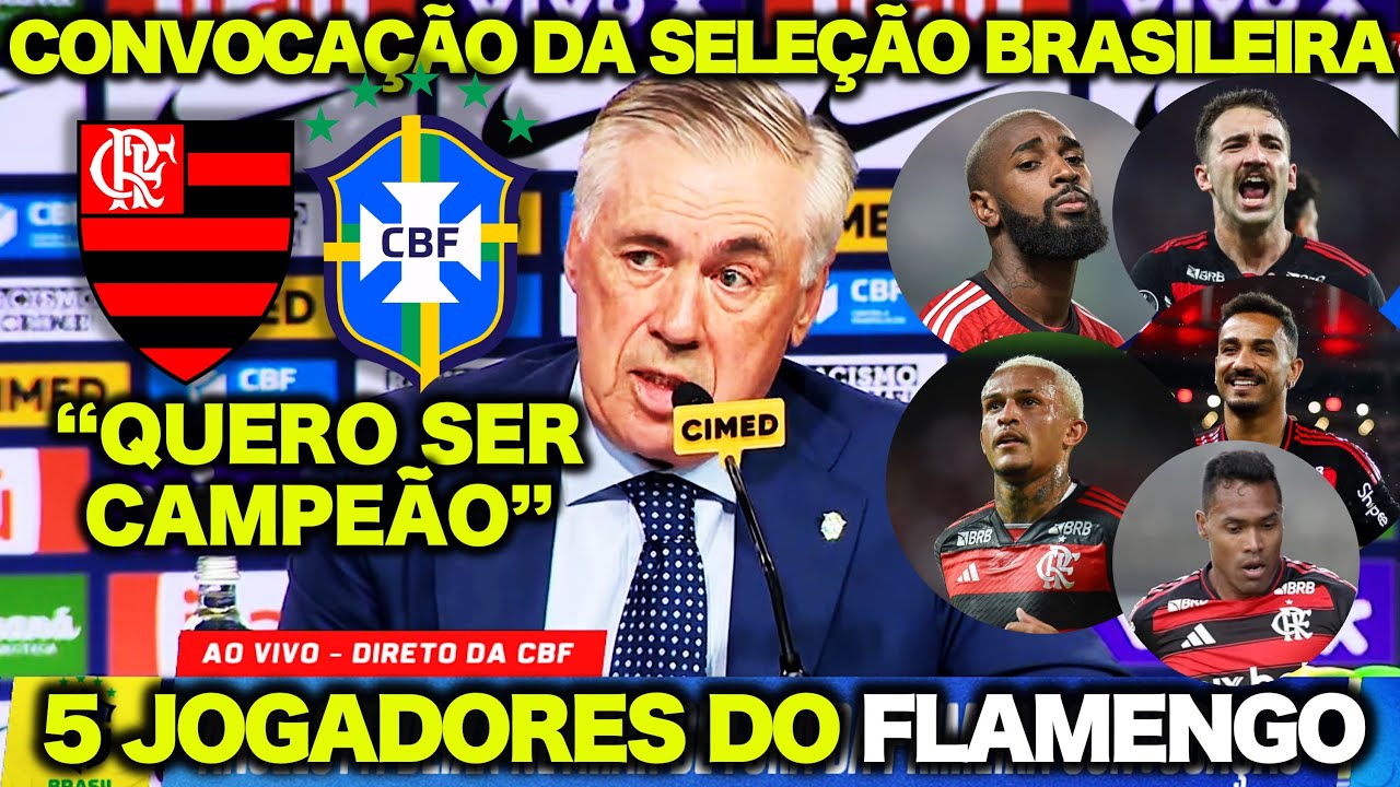 APRESENTAÇÃO de CARLOS ANCELOTTI ! CONVOCAÇÃO da SELEÇÃO BRASILEIRA! 5 JOGADORES DO FLAMENGO