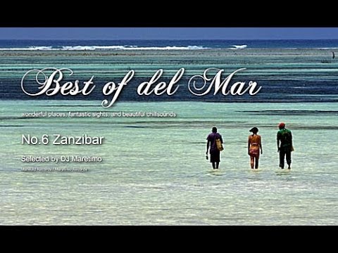 Best Of Del Mar - No.6 Zanzibar, Selected by DJ Maretimo, HD, 2014, Chillout Music
