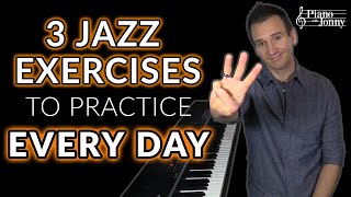 3 Jazz Exercises to Practice EVERY DAY