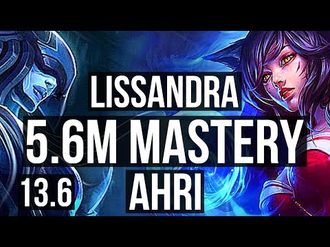 LISSANDRA vs AHRI (MID) | 5.6M mastery, 900+ games, 4/1/2 | KR Master | 13.6