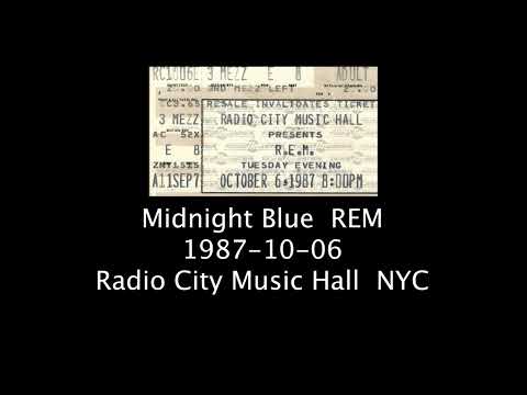 Midnight Blue  REM  1987-10-06  Radio City Music Hall NY  Audio Only