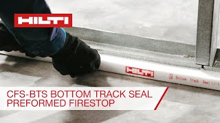 Hilti CFS-BTS Bottom Track Seal Preformed Firestop - Features and Benefits