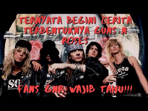 SEJARAH LENGKAP DAN SINGKAT TERBENTUKNYA GRUP BAND PALING BERBAHAYA DI DUNIA. GUNS N ROSES!!!