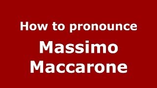 How to pronounce Massimo Maccarone