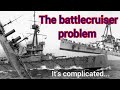 The battlecruiser issue.