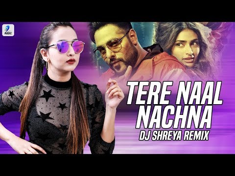 Tere Naal Nachna Remix Dj Shreya Nawabzaade Badshah Sunanda Sharma Aidc