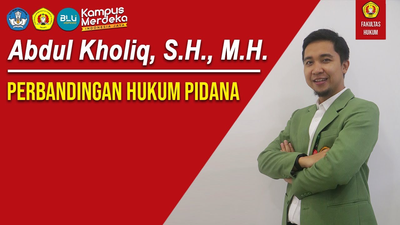 Abdul Kholiq, S.H., M.H. - PERBANDINGAN HUKUM PIDANA