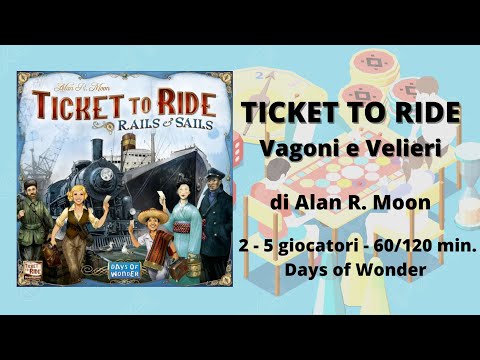 Ticket To Ride - Vagoni e Velieri (gioco da tavolo) - Tutorial italiano