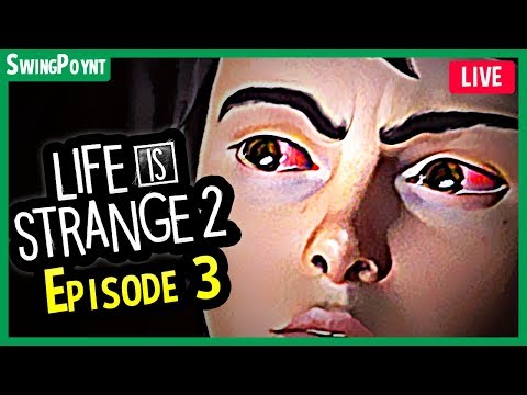 Life is Strange 2 Episode 3 - PLEASE BE GOOD!
