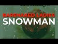 Barenaked Ladies - Snowman (Official Audio)