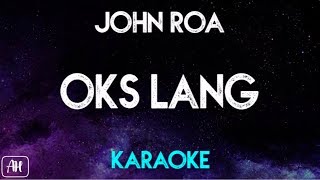 John Roa - Oks Lang (Karaoke/Instrumental) [Never Not Love You OST]