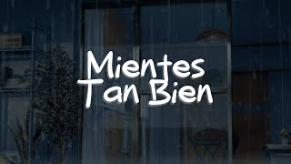 Sin Bandera -  Mientes tan bien (Letra)
