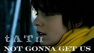 [HD] t.A.T.u. - Not Gonna Get Us (Music Video)